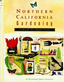 Northern California Gardening: A Month-By-Month Guide