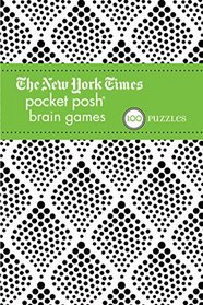 The New York Times Pocket Posh Brain Games 2: 100 Puzzles
