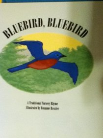 Bluebird, Bluebird: A Traditional Nursery Rhyme (Waterford Early Reading Program, Sing a Rhyme Bb)