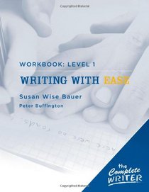 The Complete Writer: Level 1 Workbook for Writing With Ease (Complete Writer)