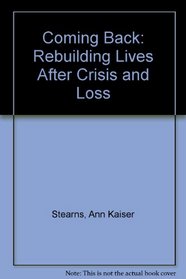 Coming Back : Rebuilding Lives After Crisis and Loss