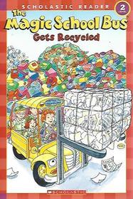 The Magic School Bus Gets Recycled (Magic School Bus) (Scholastic Reader, Level 2)