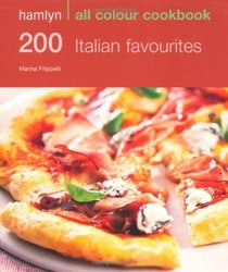 Hamlyn All Colour Cookbook: 200 Italian Favourites