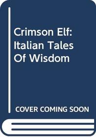 Crimson Elf: Italian Tales of Wisdom