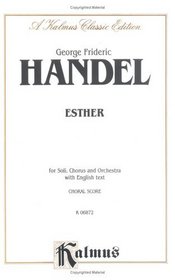 Esther (Second Version of Haman and Mordecai) (1732): SSATB with AB Soli (Orch.) (English Language Edition) (Kalmus Edition)