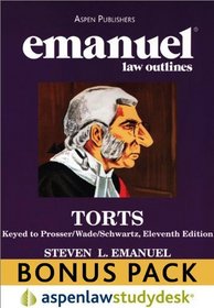 Emanuel Law Outlines: Torts, Keyed to Prosser, Wade & Schwartz 11th Ed. (Print + eBook Bonus Pack)