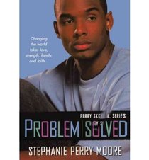 Problem Solved - Perry Skky Jr. Series