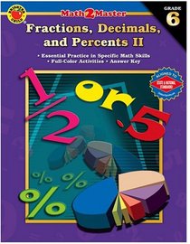 Math 2 Master Fractions, Decimals, and Percents II, Grade 6 (Math 2 Master)