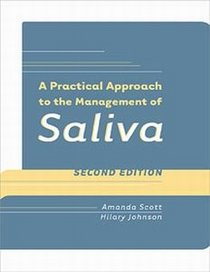 A Practical Approach to the Management of Saliva
