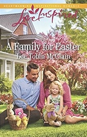 A Family for Easter (Rescue River, Bk 6) (Love Inspired, No 1125)
