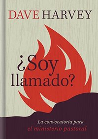 Soy llamado?: Caractersticas indispensables del ministerio pastoral (Spanish Edition)