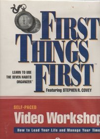 First Things First Learn to Use Seven Habits Organizer Self-paced Video Workshop (2 VHS and Booklets)