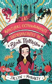Las aventuras extremadamente inconvenientes de Brnte Mettlestone (Spanish Edition)