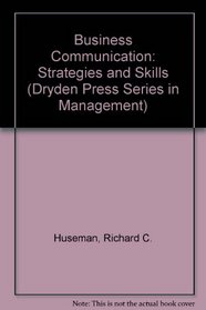 Business Communication: Strategies and Skills (Dryden Press Series in Management)