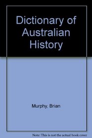 Dictionary of Australian History