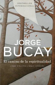 El camino de la espiritualidad: Llegar a la cima y seguir subiendo (Vintage Espanol) (Spanish Edition)