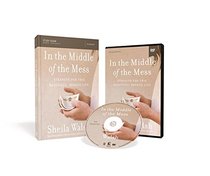 In the Middle of the Mess Study Guide with DVD: Strength for This Beautiful, Broken Life