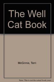 The Well Cat Book:  The Cat Lover's Illustrated Medical Companion
