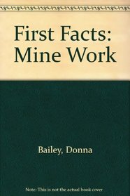 Mine Work (First Facts)
