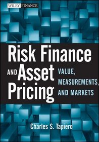 Risk Finance and Asset Pricing: Value, Measurements, and Markets (Wiley Finance)