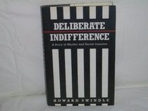 Deliberate Indifference: A Story of Racial Injustice and Murder