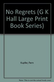 No Regrets (G K Hall Large Print Book Series)