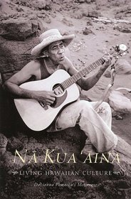 Na Kua'aina: Living Hawaiian Culture