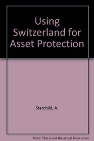 Using Switzerland for Asset Protection