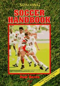 Spalding Soccer Handbook (Spalding Sports Library : Soccer, 1)