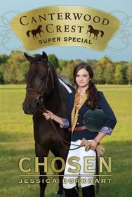 Chosen (Canterwood Crest Super Special, Bk 1)
