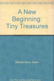 A New Beginning [Tiny Treasures