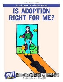 Is Adoption Right For Me? Teens Explore the Adoption Option
