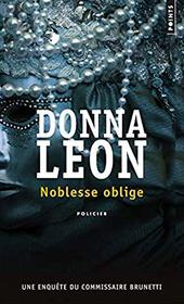 Noblesse Oblige (A Noble Radiance) (Guido Brunetti, Bk 7) (French Edition)