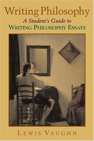 Writing Philosophy: A Student's Guide to Writing Philosophy Essays