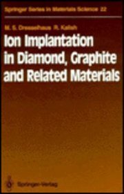 Ion Implantation in Diamond, Graphite and Related Materials (Springer Series in Materials Science)