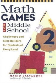 Math Games For Middle School: Challenges And Skill-builders For Students At Every Level