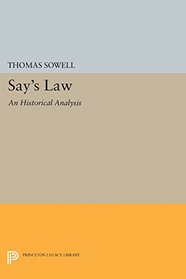 Say's Law: An Historical Analysis (Princeton Legacy Library)