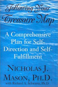 Following Your Treasure Map: A Comprehensive Plan for Self-Direction and Self-Fulfillment