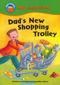 Dad's New Shopping Trolley (Start Reading: Mad Uncle Albert)