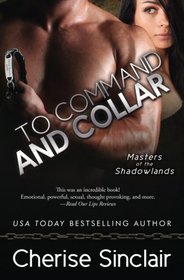 To Command and Collar (Masters of the Shadowlands) (Volume 6)