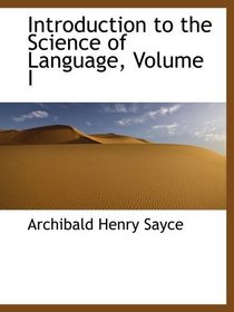 Introduction to the Science of Language, Volume I