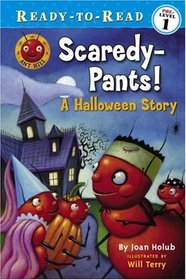 Scaredy-Pants!: A Halloween Story (Ready-to-Read. Pre-Level 1)