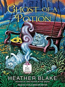 Ghost of a Potion (Magic Potion Mystery, 3)