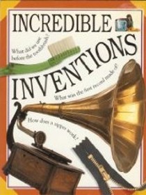 Incredible Words & Pictures: Inventions