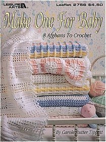 Make One For Baby (Leisure Arts #2756)