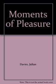 Moments of Pleasure