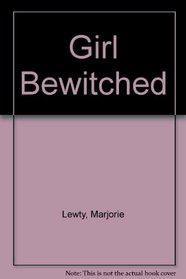 A Girl Bewitched
