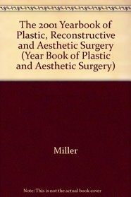 Yearbook of Plastic, Reconstructive, and Aesthetic Surgery 2001 (Year Book of Plastic and Aesthetic Surgery)