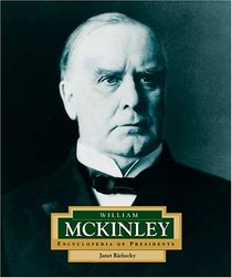 William McKinley: America's 25th President (Encyclopedia of Presidents. Second Series)