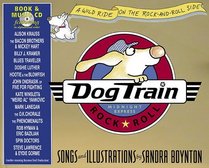 Dog Train  : A Wild Ride on the Rock-and-Roll Side